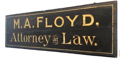 X78 19th century trade sign for M.A. Floyd Attorney at Law, black background with gold lettering painted on board with applied molding Measurements are: 43" long x 14" tall x 1" deep
